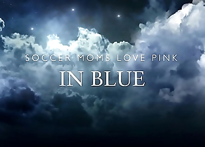 Soccer Moms Love Left-hand Fuck just about Blue Dildo